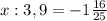 x:3,9=-1\frac{16}{25}