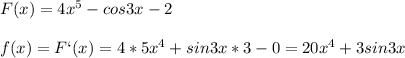 F(x)=4x^5-cos3x-2\\\\f(x)=F`(x)=4*5x^4+sin3x*3-0=20x^4+3sin3x