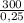 \frac{300}{0,25}