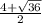 \frac{4+ \sqrt{36} }{2}