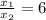 \frac{ x_{1} }{ x_{2} } =6