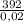 \frac{392}{0,02}