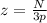 z= \frac{N}{3p}