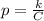 p= \frac{k}{C}