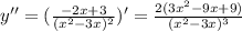 y''=( \frac{-2x+3}{(x^2-3x)^2} )'= \frac{2(3x^2-9x+9)}{(x^2-3x)^3}