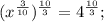 (x^{ \frac{3}{10}})^{ \frac{10}{3}}=4^{ \frac{10}{3}};