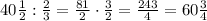 40\frac12:\frac23=\frac{81}2\cdot\frac32=\frac{243}{4}=60\frac34