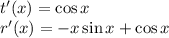 t'(x)=\cos x \\ r'(x)=-x\sin x+\cos x