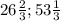 26 \frac{2}{3} ; 53 \frac{1}{3}