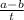 \frac{a-b}t