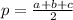 p= \frac{a+b+c}2}