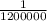 \frac{1}{1200000}