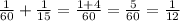 \frac1{60}+\frac1{15}=\frac{1+4}{60}=\frac5{60}=\frac1{12}