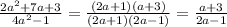 \frac{2a^2+7a+3}{4a^2-1} = \frac{(2a+1)(a+3)}{(2a+1)(2a-1)} = \frac{a+3}{2a-1}