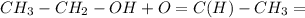 CH_{3}-CH_{2}-OH + O=C(H)-CH_{3} =