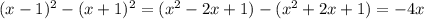 (x-1)^2-(x+1)^2=(x^2-2x+1)-(x^2+2x+1)=-4x