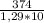 \frac{374}{1,29 * 10}