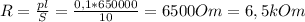 R= \frac{pl}{S}= \frac{0,1*650000}{10}=6500Om=6,5kOm