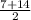 \frac{7 +14}{2}