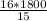 \frac{16*1800}{15}