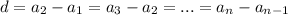 d=a_2-a_1=a_3-a_2=...=a_n-a_{n-1}