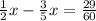 \frac{1}{2} x- \frac{3}{5} x= \frac{29}{60}