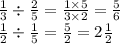 \frac{1}{3} \div \frac{2}{5} = \frac{1 \times 5}{3 \times 2} = \frac{5}{6} \\ \frac{1}{2} \div \frac{1}{5} = \frac{5}{2} = 2 \frac{1}{2}