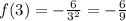 f(3)=- \frac{6}{ 3^{2} } =- \frac{6}{9}