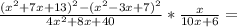 \frac{(x^2+7x+13)^2-(x^2-3x+7)^2}{4x^2+8x+40} * \frac{x}{10x+6}=