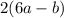 2(6a -b)