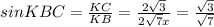 sinKBC= \frac{KC}{KB}= \frac{2 \sqrt{3} }{2 \sqrt7x} } = \frac{ \sqrt{3} }{ \sqrt{7} }