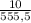 \frac{10}{555,5}