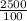 \frac{2500}{100}