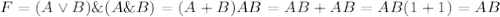 F=(A\lor B)\&(A\&B)=(A+B)AB=AB+AB=AB(1+1)=AB