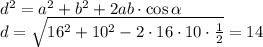 d^2=a^2+b^2+2ab\cdot \cos \alpha \\ d= \sqrt{16^2+10^2-2\cdot 16\cdot 10\cdot \frac{1}{2} } =14