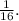 \frac{1}{16}.