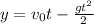 y=v_{0}t - \frac{gt^2}{2}