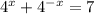 4 ^{x}+4 ^{-x}=7