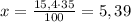 x=\frac{15,4\cdot 35}{100}=5,39