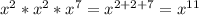 x^{2} * x^{2} * x^{7} = x^{2+2+7} = x^{11}