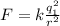 F = k \frac{ q_{1}^2 }{r^2}