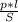 \frac{p *l}{S}