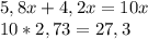 5,8x+4,2x=10x \\ 10*2,73=27,3