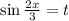 \sin\frac{2x}{3} =t