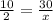 \frac{10}{2} = \frac{30}{x}