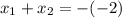 x_1+x_2=-(-2)