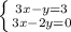 \left \{ {{3x - y = 3} \atop {3x - 2y = 0}} \right.