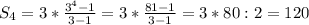 S_4=3*\frac{3^4-1}{3-1}=3*\frac{81-1}{3-1}=3*80:2=120