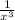 \frac{1}{ x^{3} }