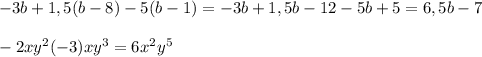 -3b+1,5(b-8)-5(b-1)=-3b+1,5b-12-5b+5=6,5b-7\\\\-2xy^2(-3)xy^3=6x^2y^5